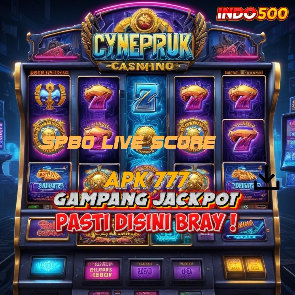 SPBO LIVE SCORE reward pendidikan gratis klaim tanpa hambatan