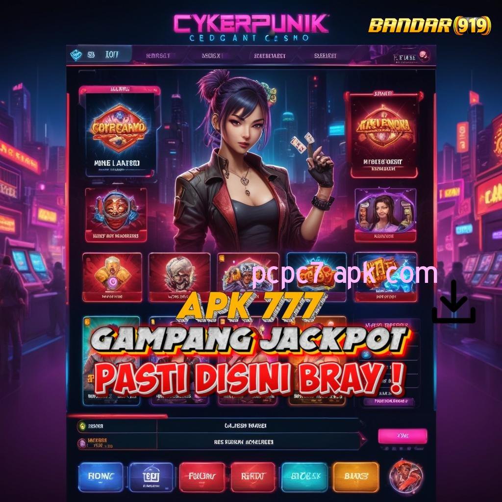 PCPC7 APK COM ↦ pilihan mesin gacor yang bikin terpesona