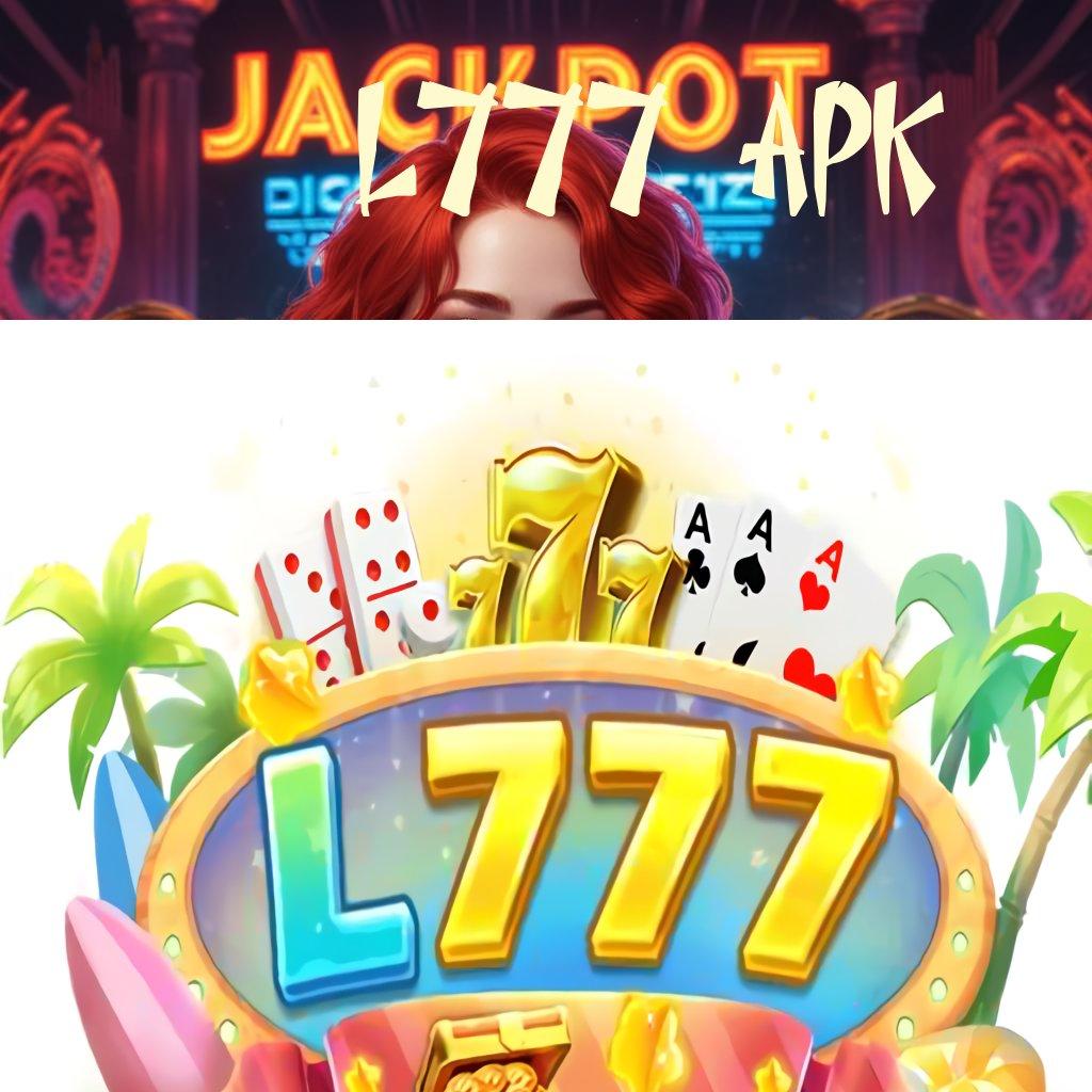 L777 APK ✧ Mulai Spin Maxwin Depo Uang Pas Untuk Setoran