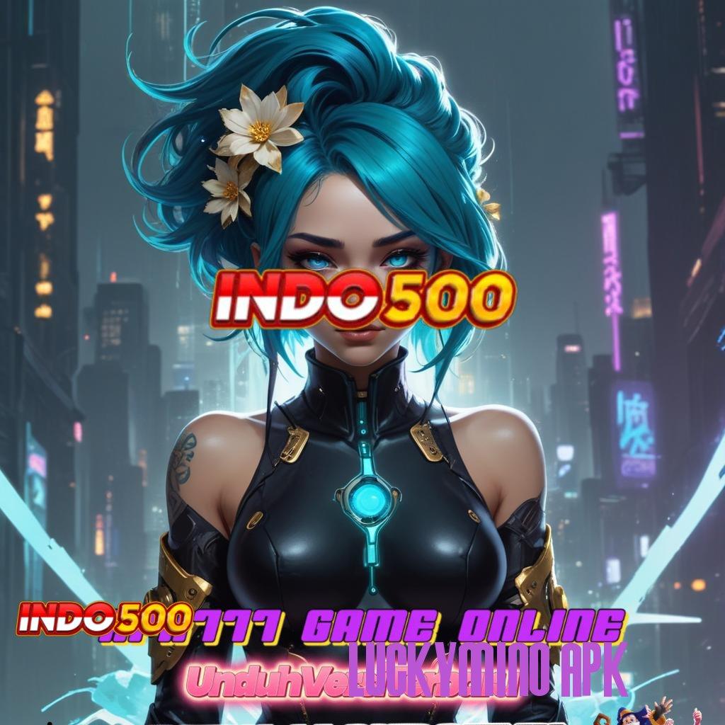 LUCKYMINO APK ➿ Keuangan Aman Terbaru Versi 2.988.44 Tahun Ini Unduh