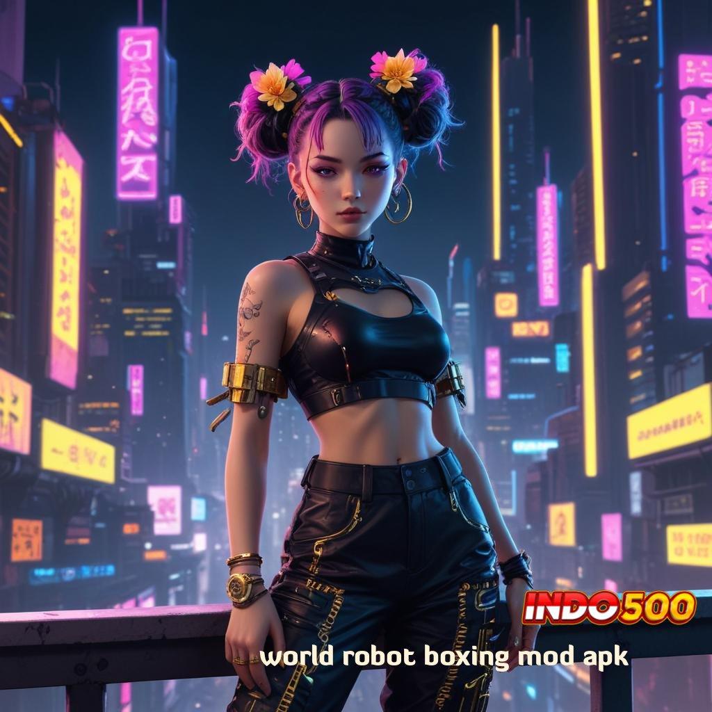 WORLD ROBOT BOXING MOD APK kesuksesan ambisi mesin sultan auto maxwin