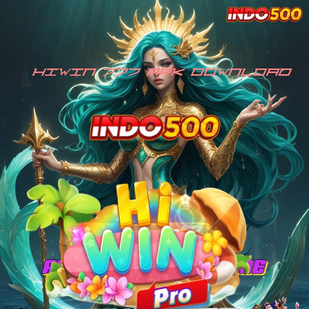 HIWIN 777 APK DOWNLOAD Keuntungan Besar Dari Spin Anti Kalah