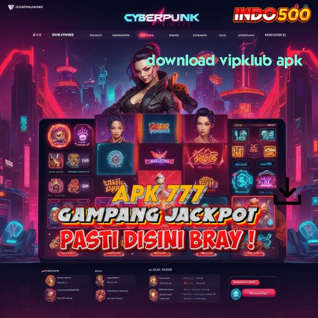 DOWNLOAD VIPKLUB APK ≫ Mesin Slot Thailand Dengan Bonus Tanpa Ribet