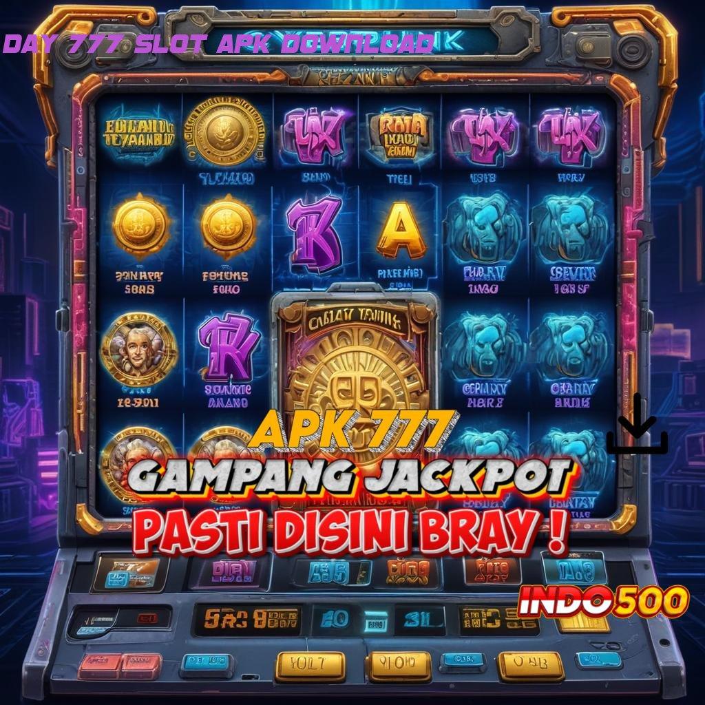 DAY 777 SLOT APK DOWNLOAD gratis unduh Pt 777, aplikasi bermain versi android & ios terbaru