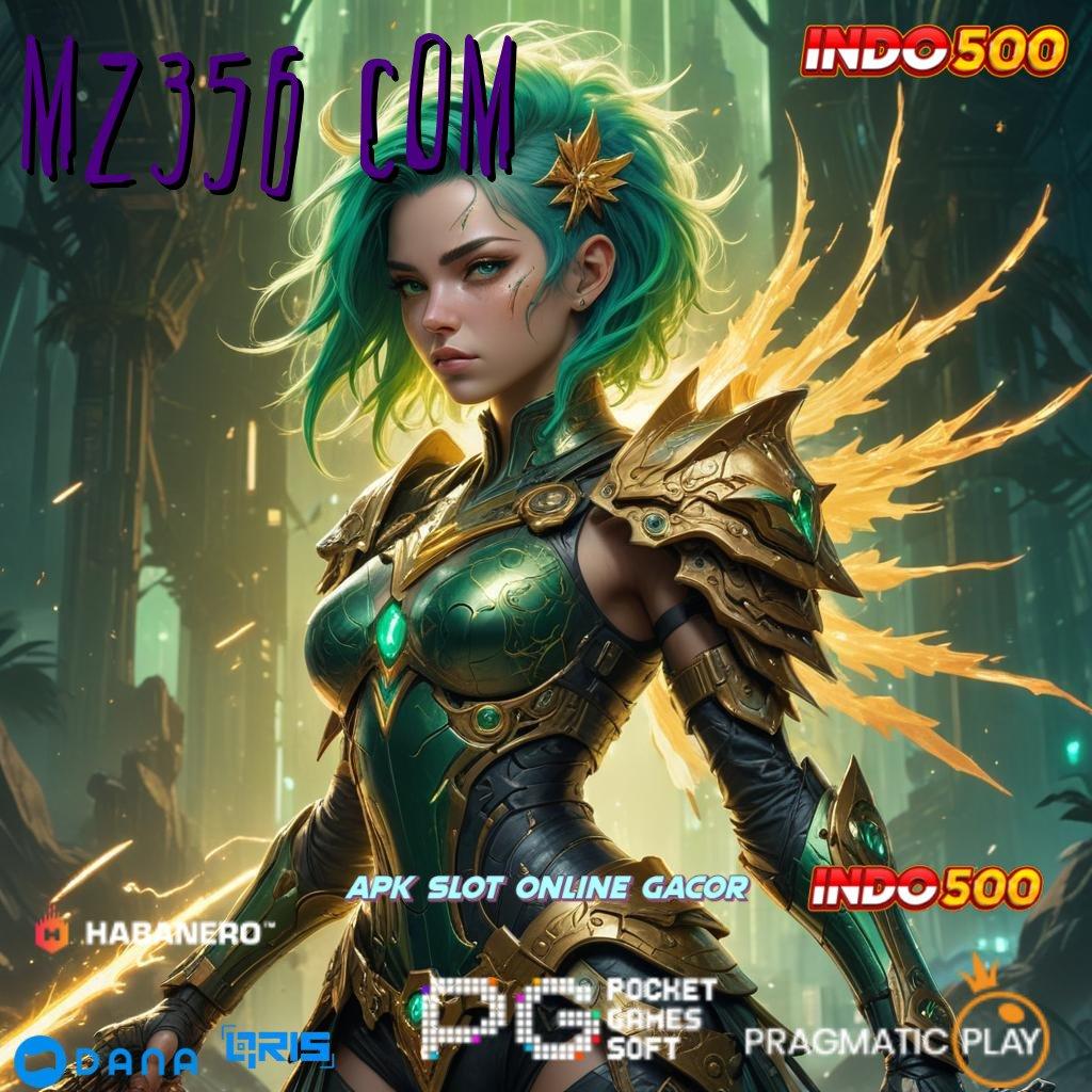 MZ356 COM 🎮 slot payout mengesankan dalam jalur cepat tanpa hambatan