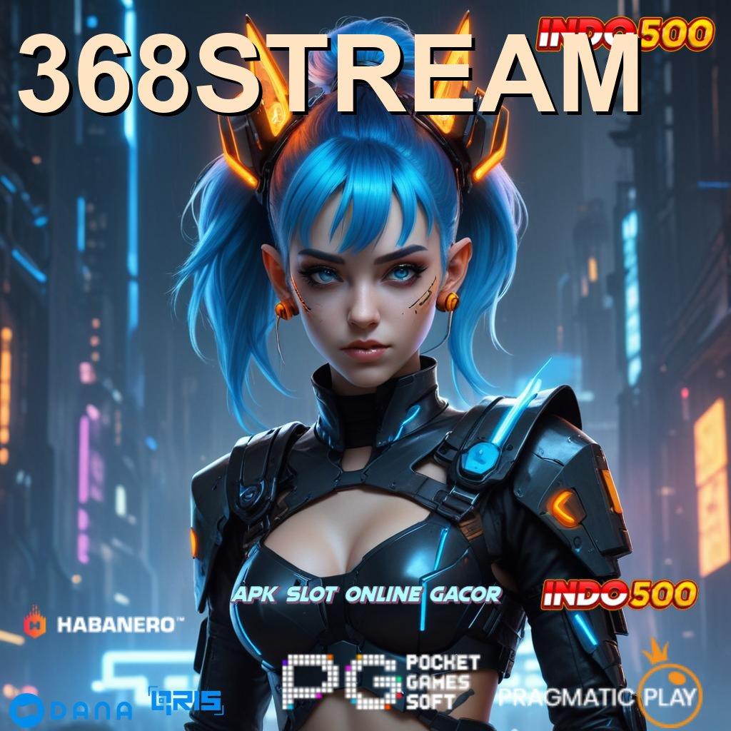 368STREAM 🔥 semangat mencapai kemenangan