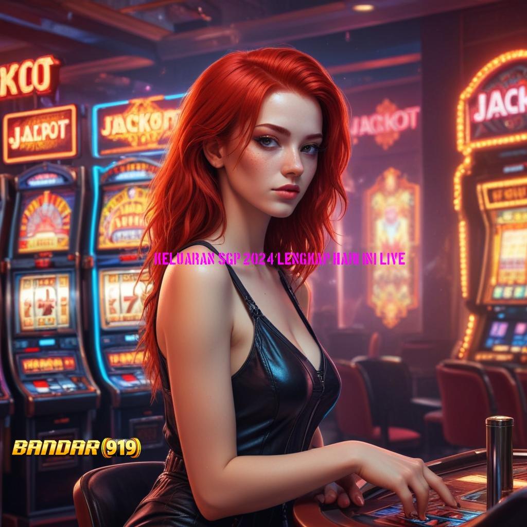 KELUARAN SGP 2024 LENGKAP HARI INI LIVE ⇉ Slot Dana Gacor Dengan Langkah Cepat