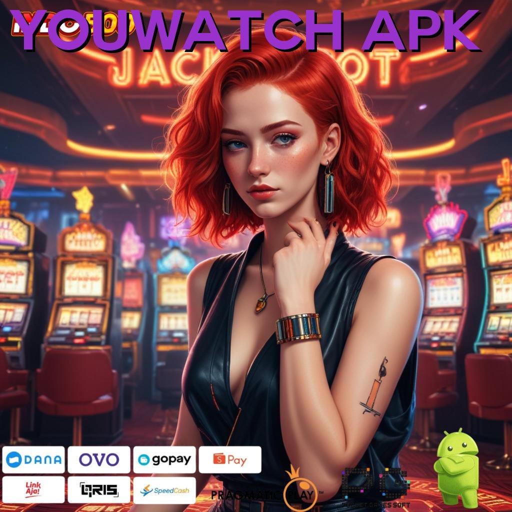 YOUWATCH APK Berpengalaman Permainan Gaya Fresh