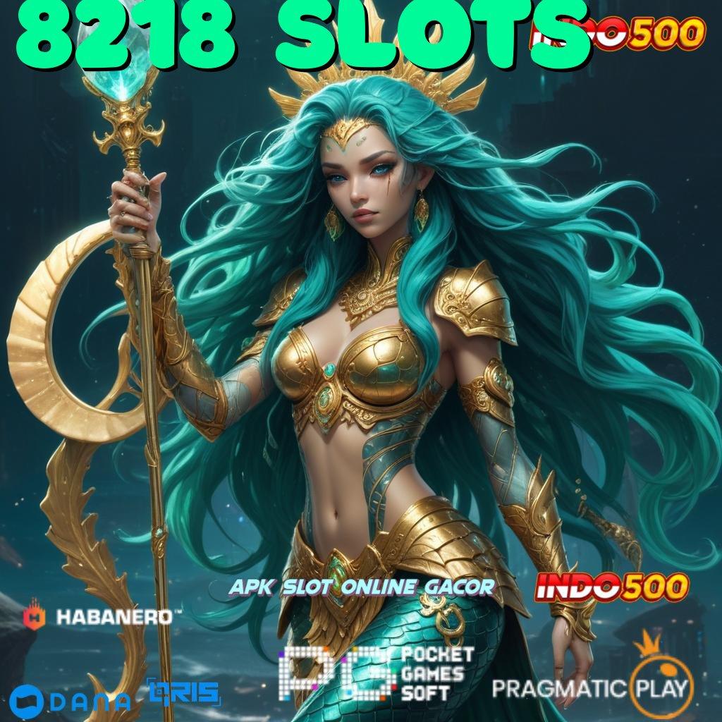 8218 SLOTS ➜ Prima Transaksi Bonus Event Kilat