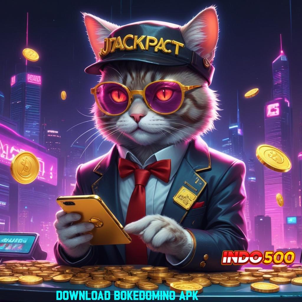 DOWNLOAD BOKEDOMINO APK ⚌ memasok keuntungan jackpot gampang didapat hari ini