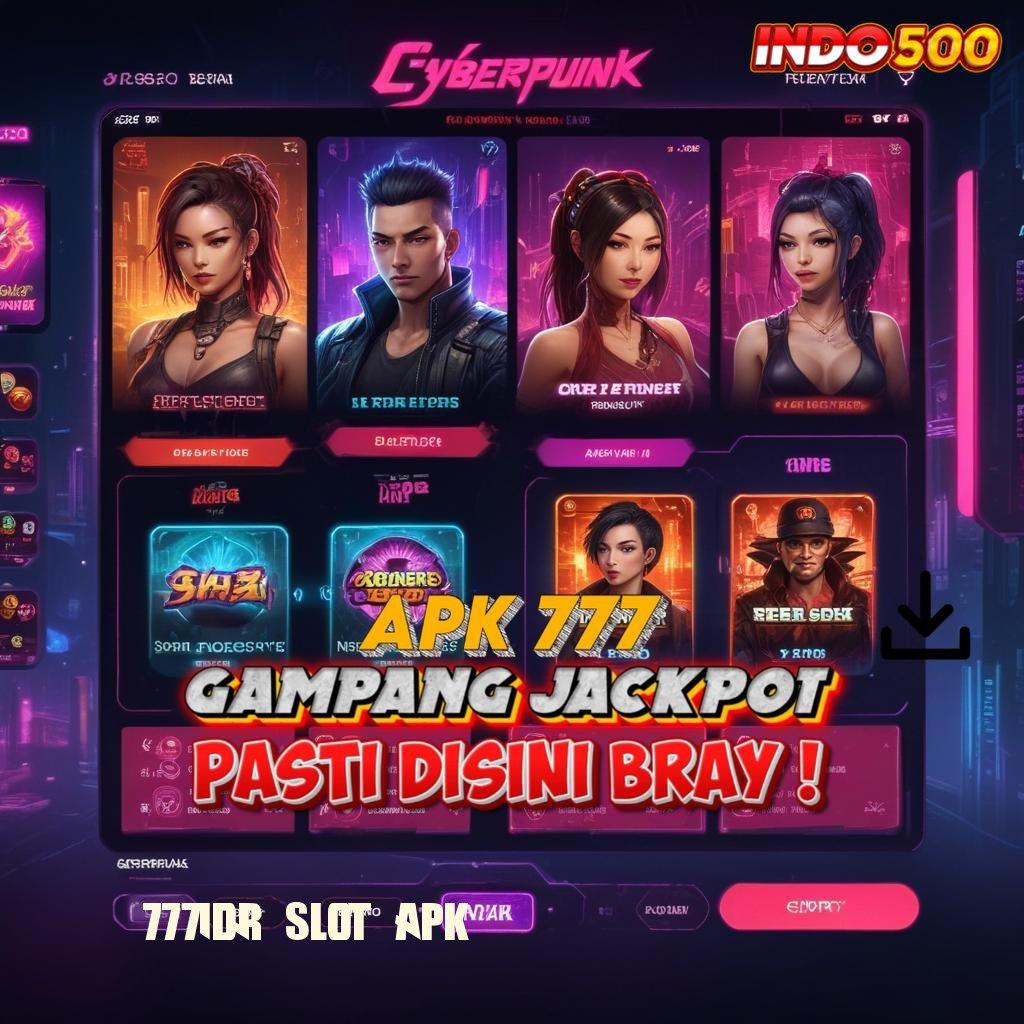 777IDR SLOT APK 💫 arena titik interaksi wadah medium struktur operasional