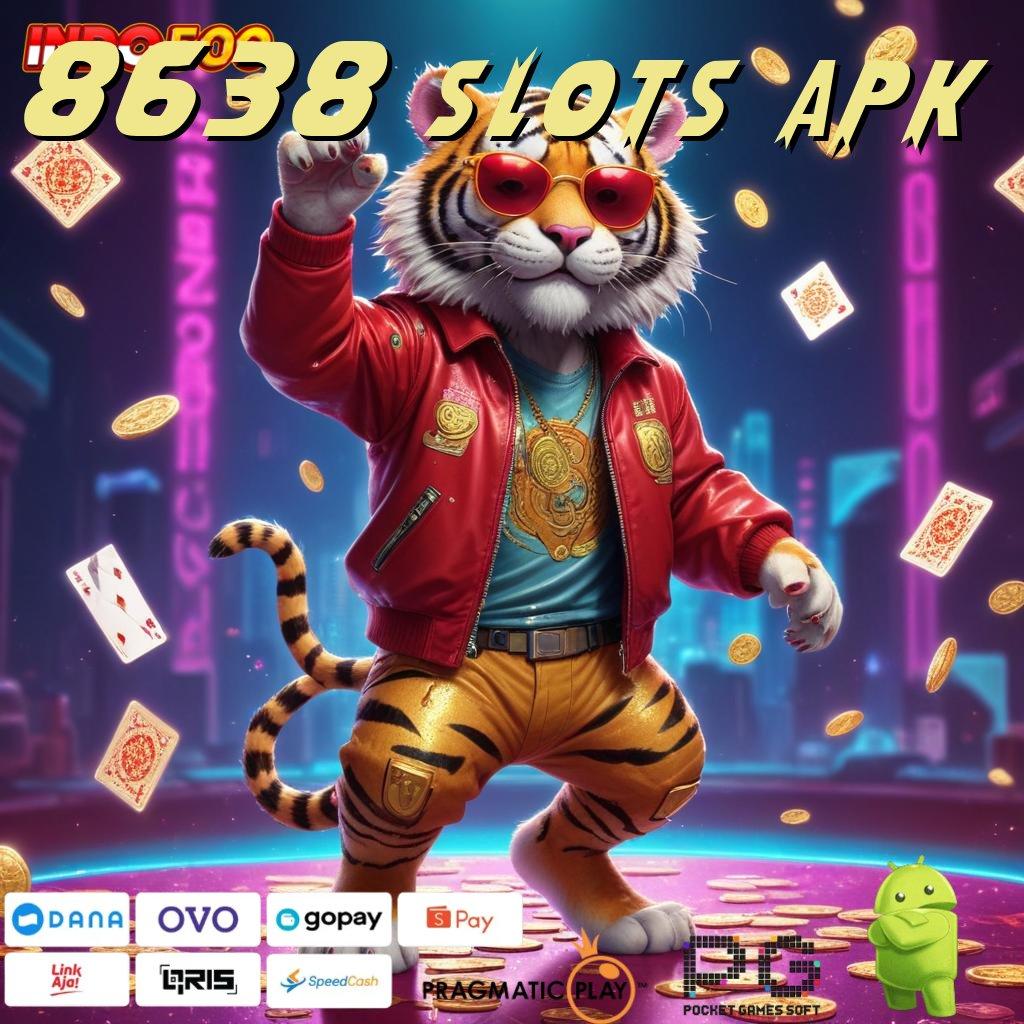 8638 SLOTS APK taat bijaksana slot juara