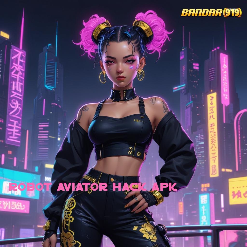 ROBOT AVIATOR HACK APK 🐉 skema penyelesaian wd langsung tanpa ribet