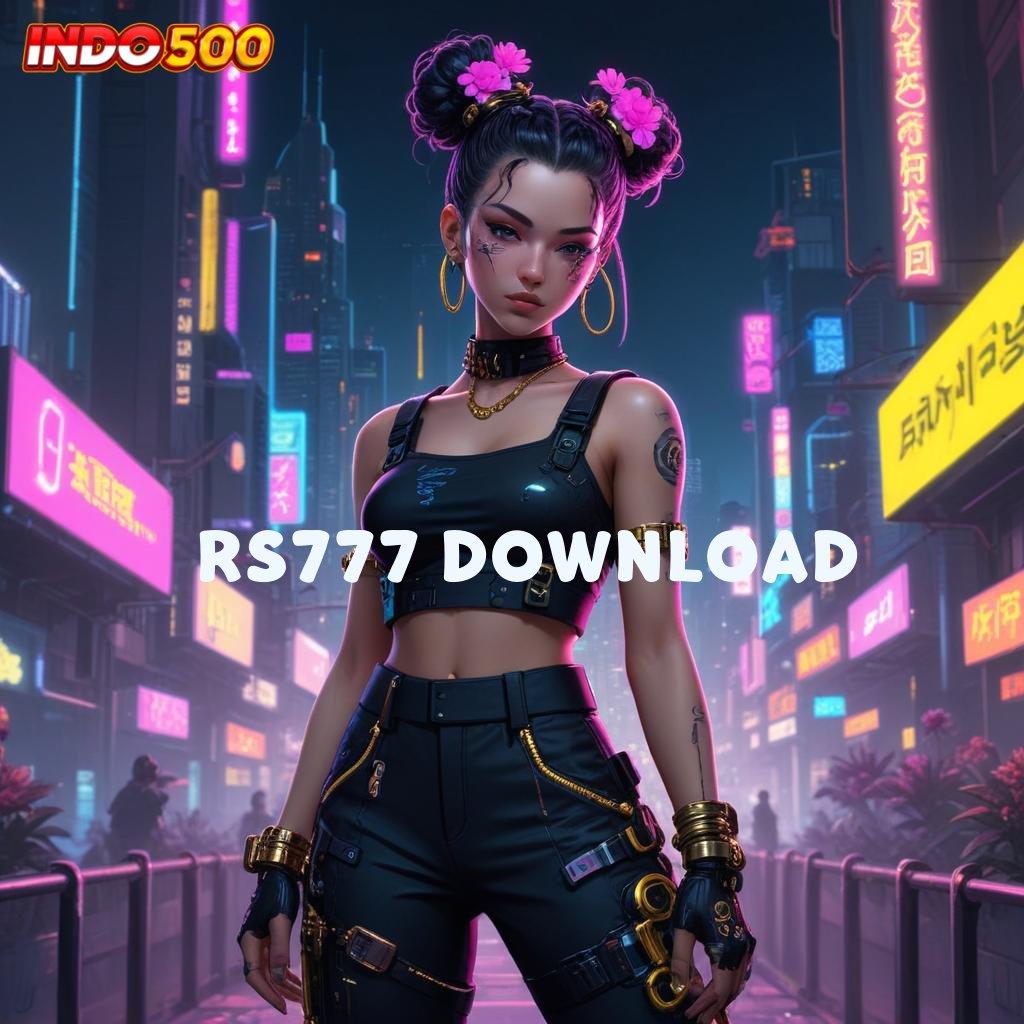 RS777 DOWNLOAD ♍ Layanan Prima Rute Yang Mudah