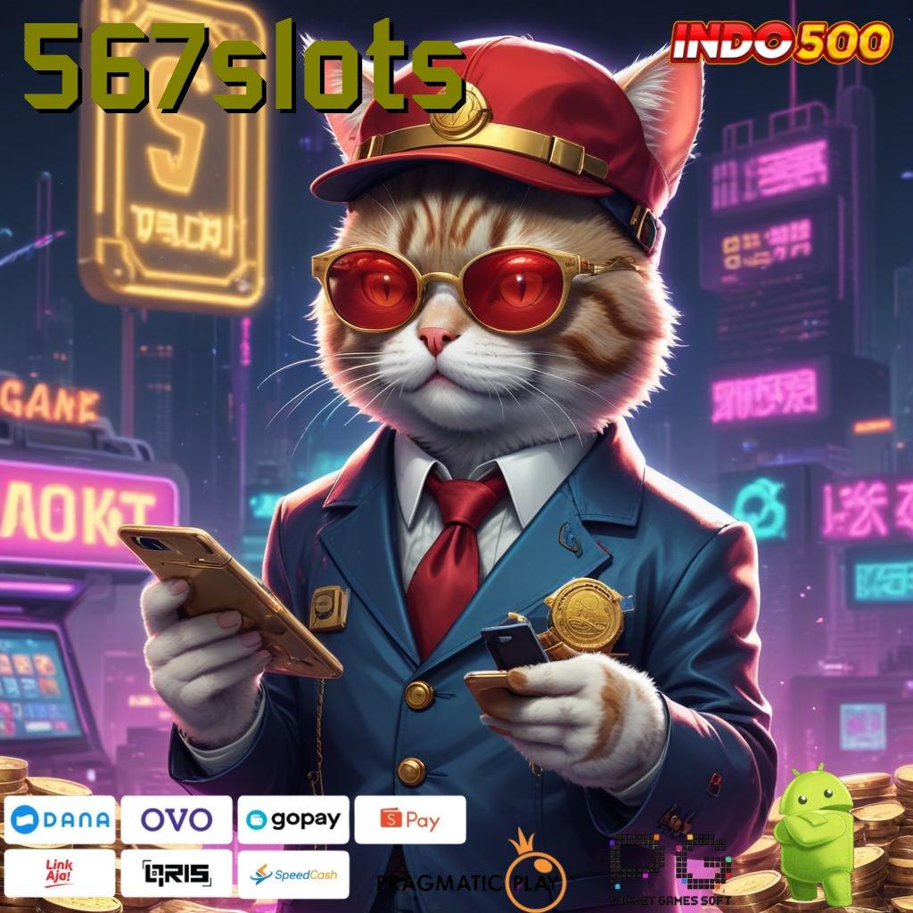 567SLOTS Aplikasi Spin Dengan RTP Unggul