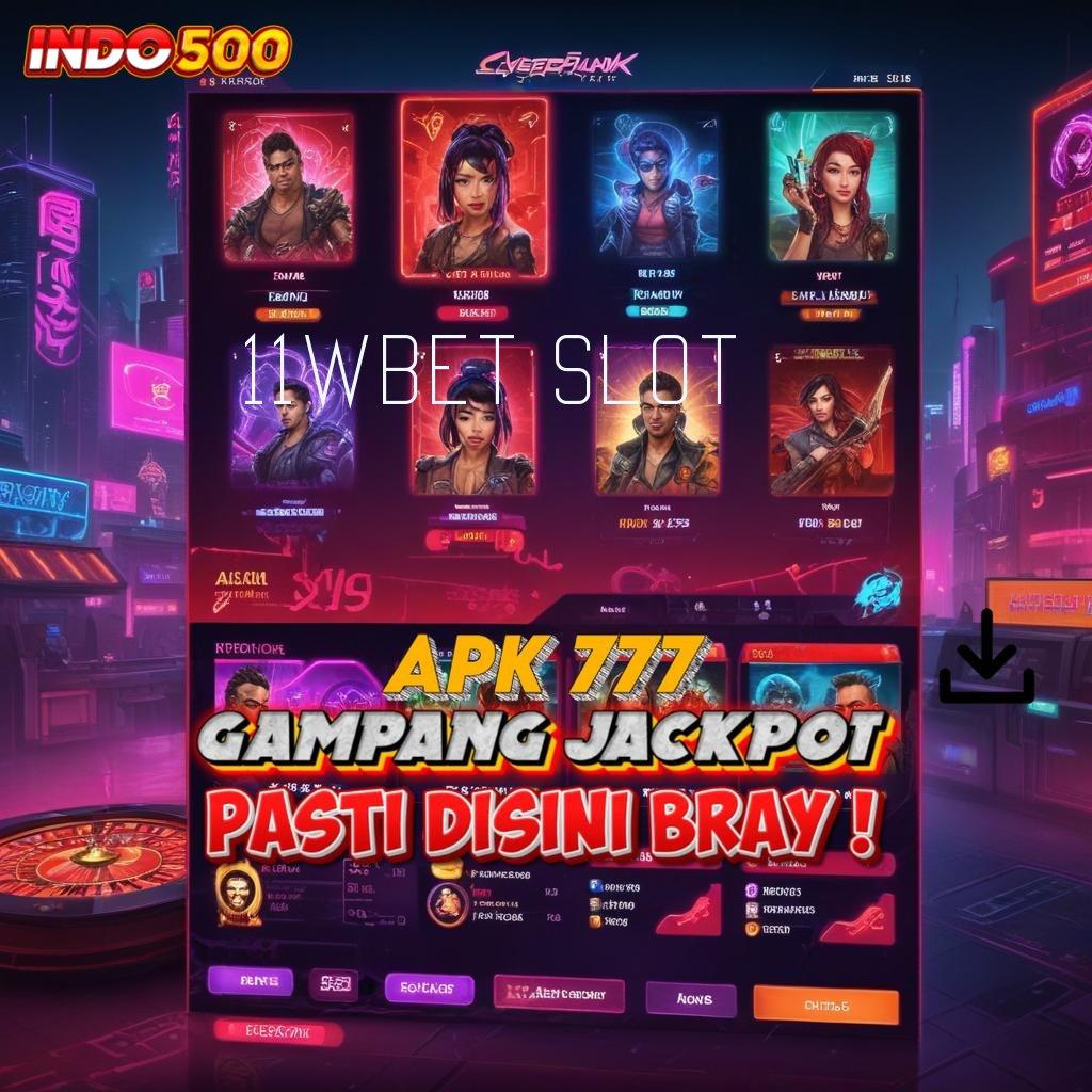 11WBET SLOT ✧ sultan sejati