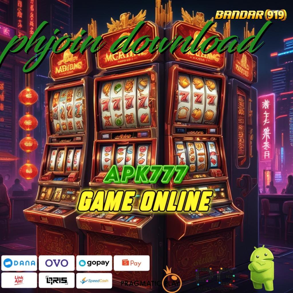 PHJOIN DOWNLOAD : cuan kecil jackpot besar