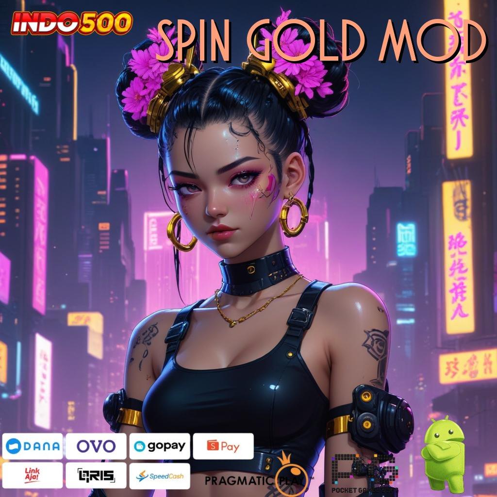 SPIN GOLD MOD Slot Apk Bebas Deposit Baru Yang Efisien