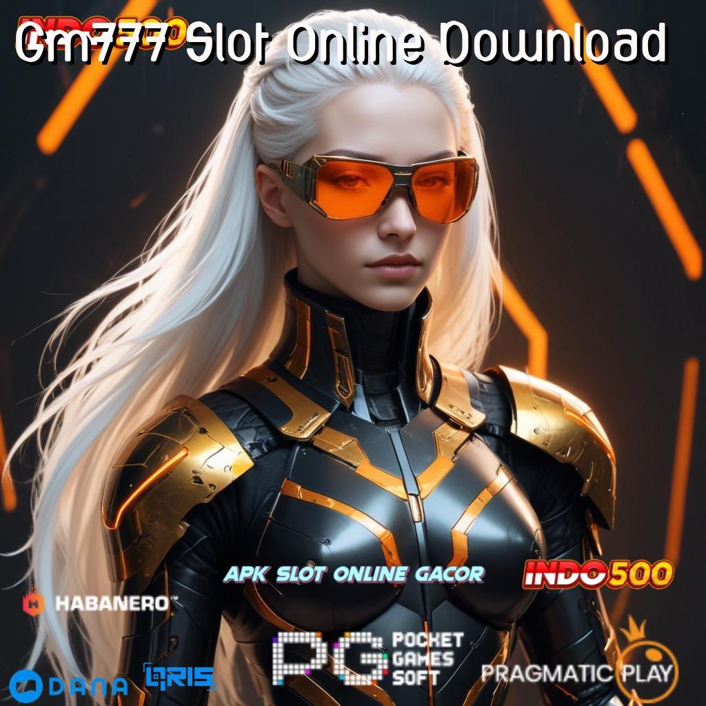 Gm777 Slot Online Download