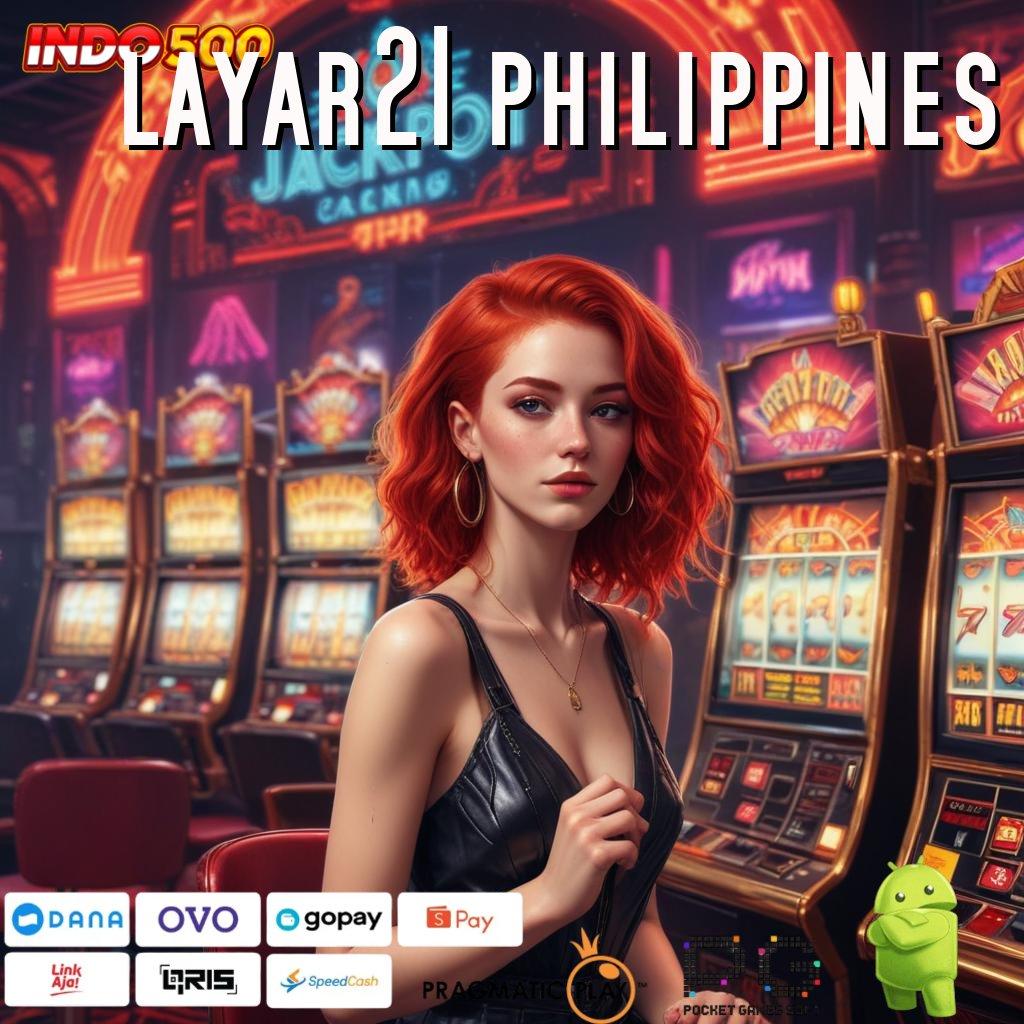 LAYAR21 PHILIPPINES penghubung antar situs jaringan data kecepatan android penghubung data