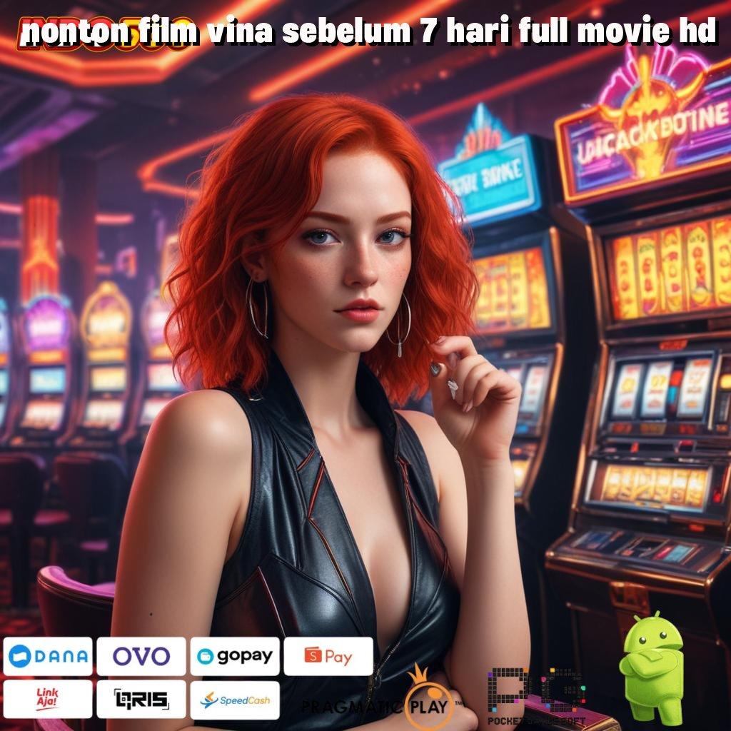 NONTON FILM VINA SEBELUM 7 HARI FULL MOVIE HD Deposit Bank Jago Pasti Kaya