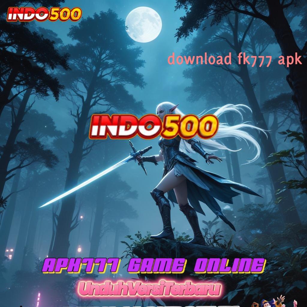 DOWNLOAD FK777 APK pojok untung mesin sultan langsung tanpa kendala