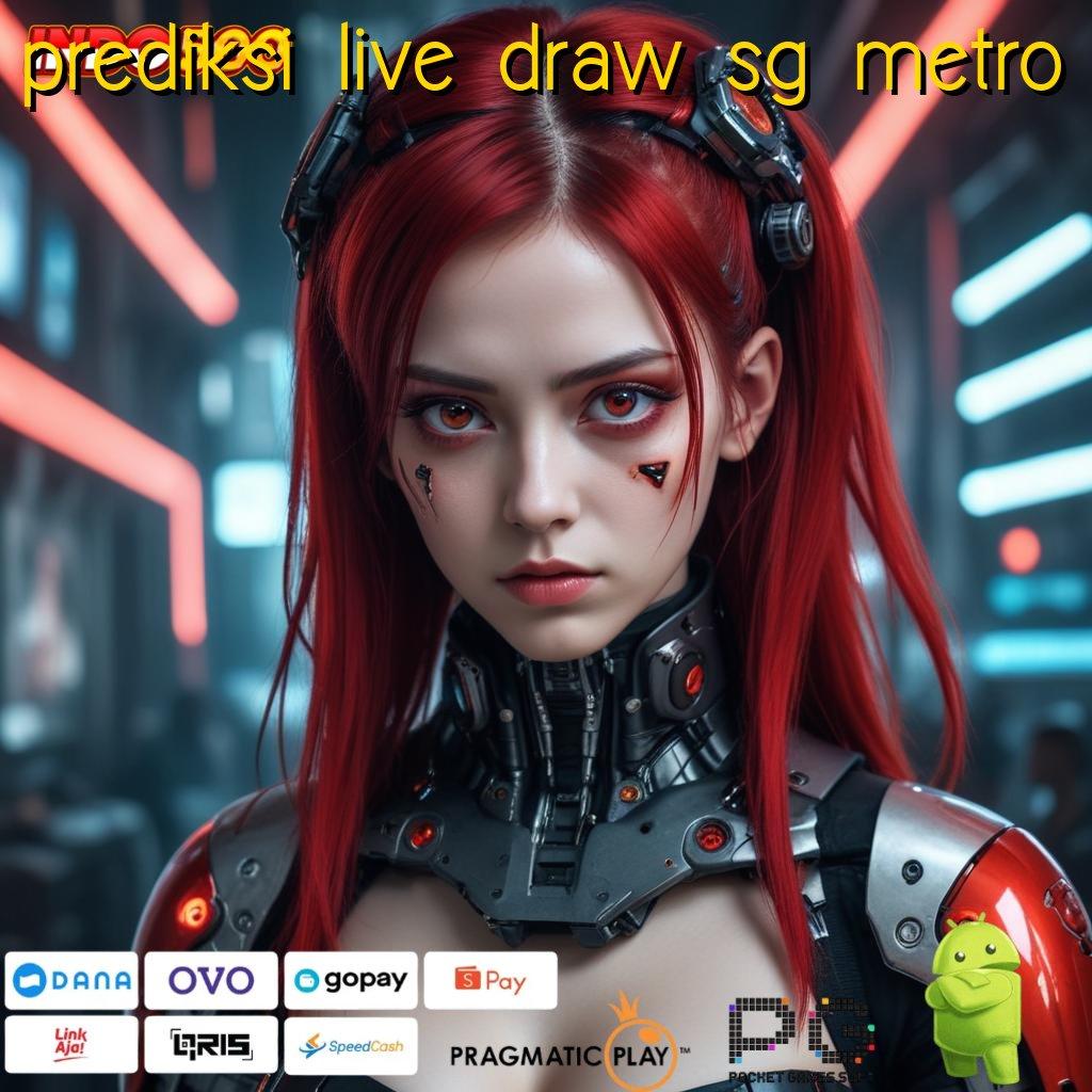 PREDIKSI LIVE DRAW SG METRO fitur baru duit melimpah!