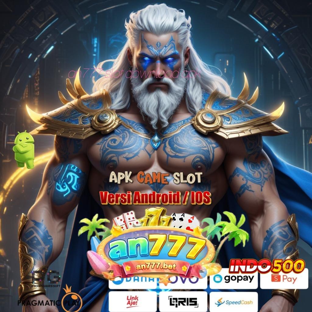 AN777 SLOT DOWNLOAD APK ➰ Event WD Aplikasi Slot Android Dengan Uang Cepat