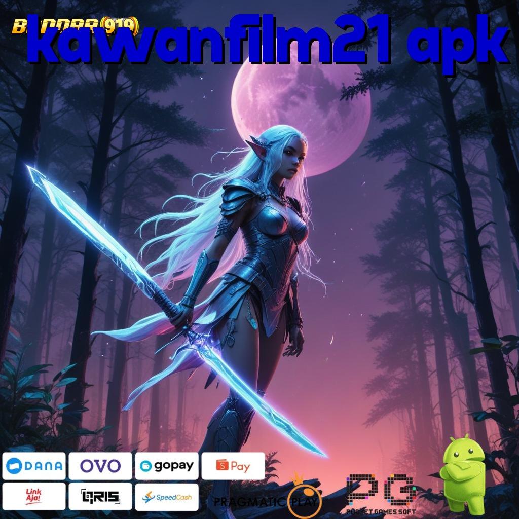 KAWANFILM21 APK # Rute Rejeki Baru Dengan Spin Cepat