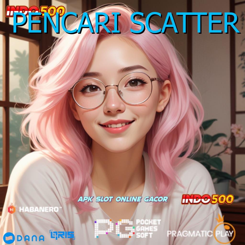 PENCARI SCATTER ⚌ Pengusaha Muda Slot Idr 777 APK Penuh Warna 2025