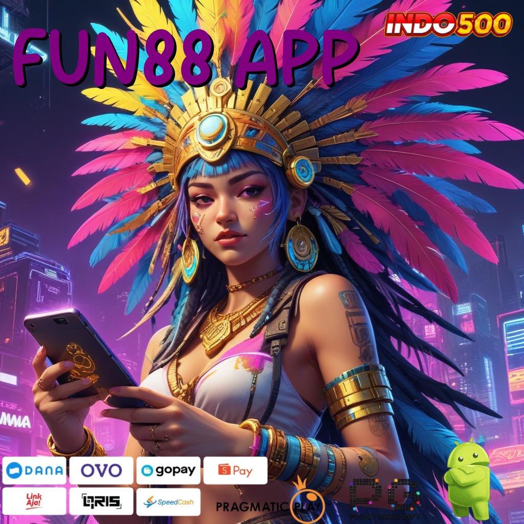 FUN88 APP Pahamilah Akses Baru Slot APK Tanpa Hambatan