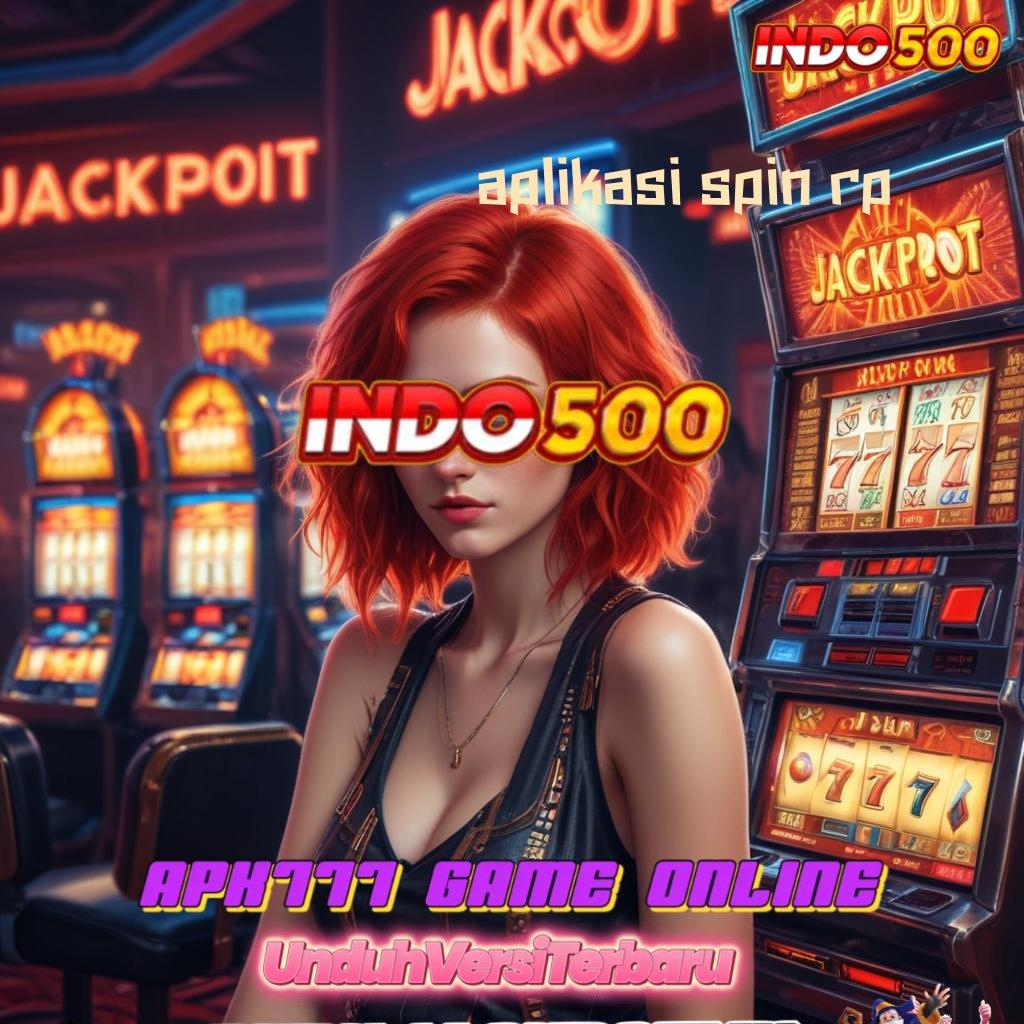 APLIKASI SPIN RP | Pembaruan APK Event Bonus Gratis Komponen