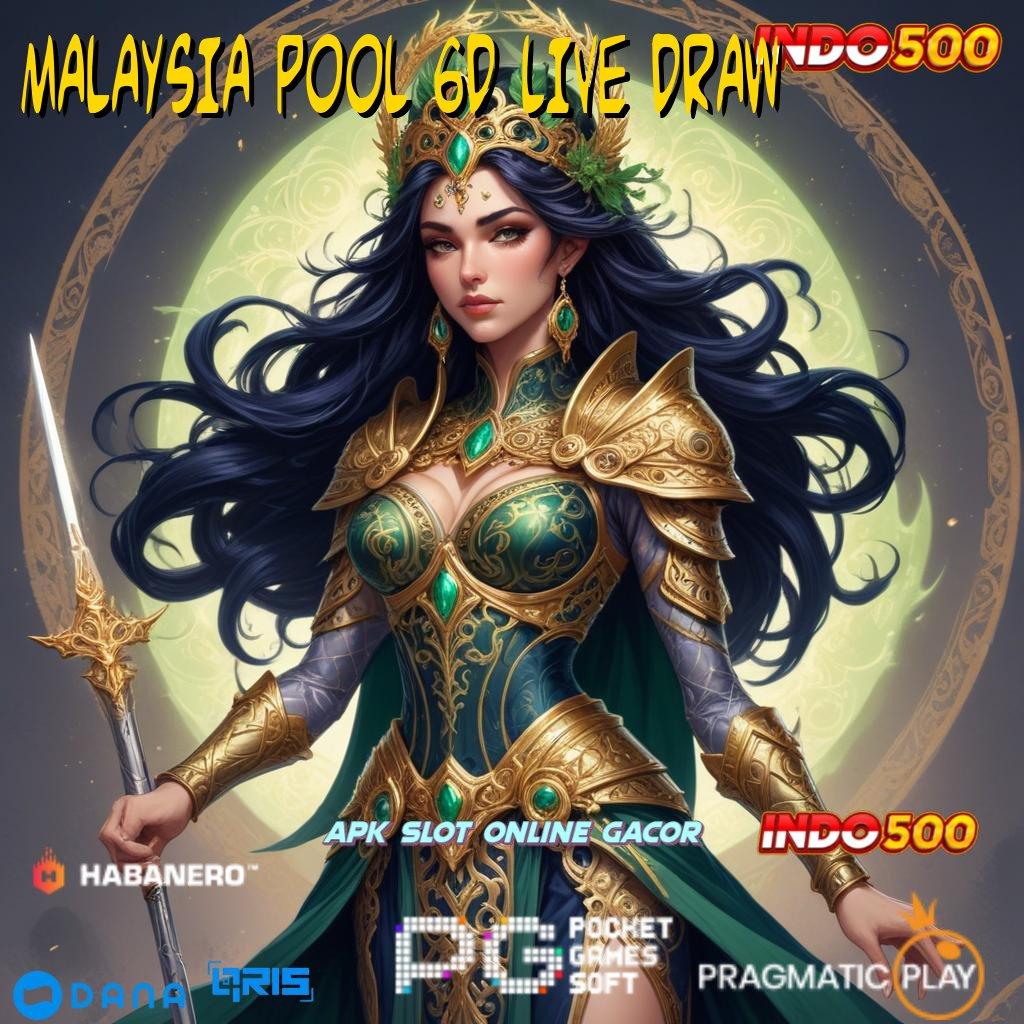 MALAYSIA POOL 6D LIVE DRAW Scatter Pragmatic Dinamis Besar Auto