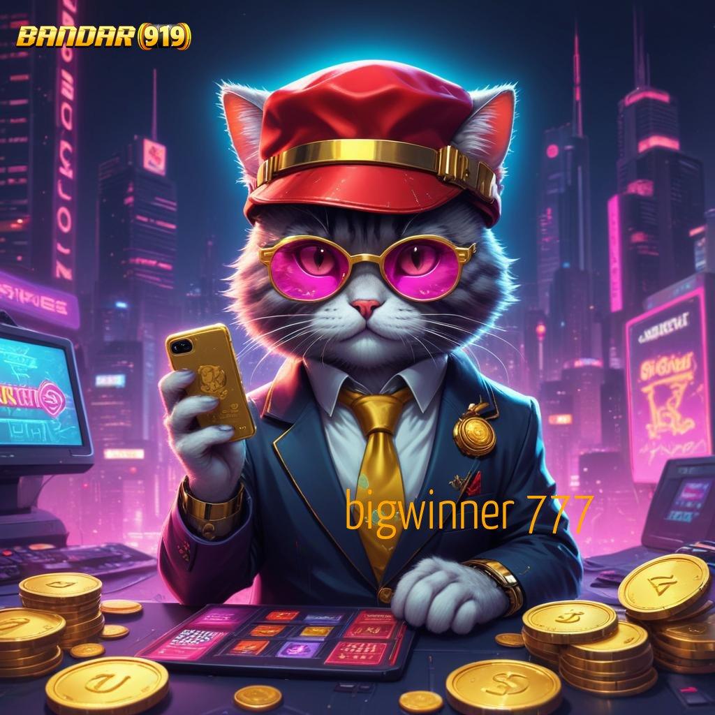 BIGWINNER 777 🔎 Kilat Bonus Layanan Instan Server