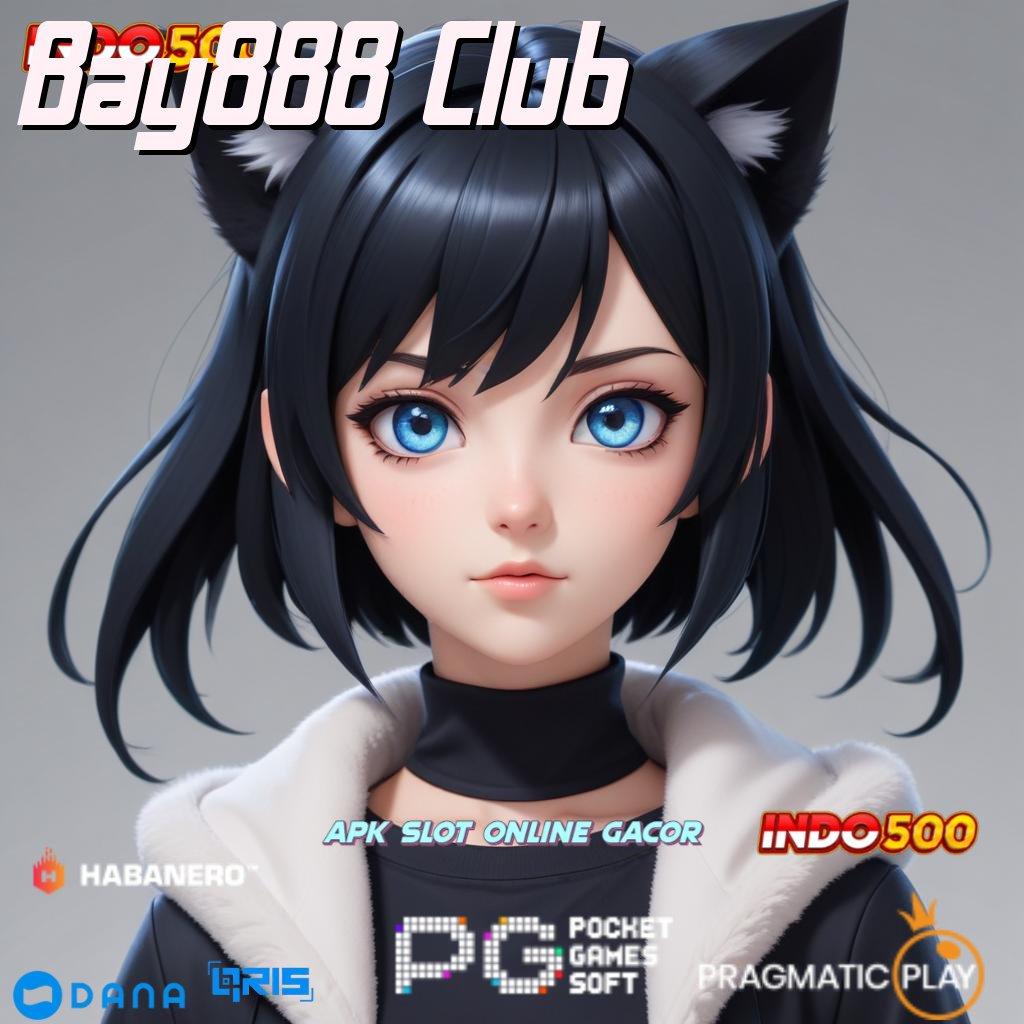 Bay888 Club