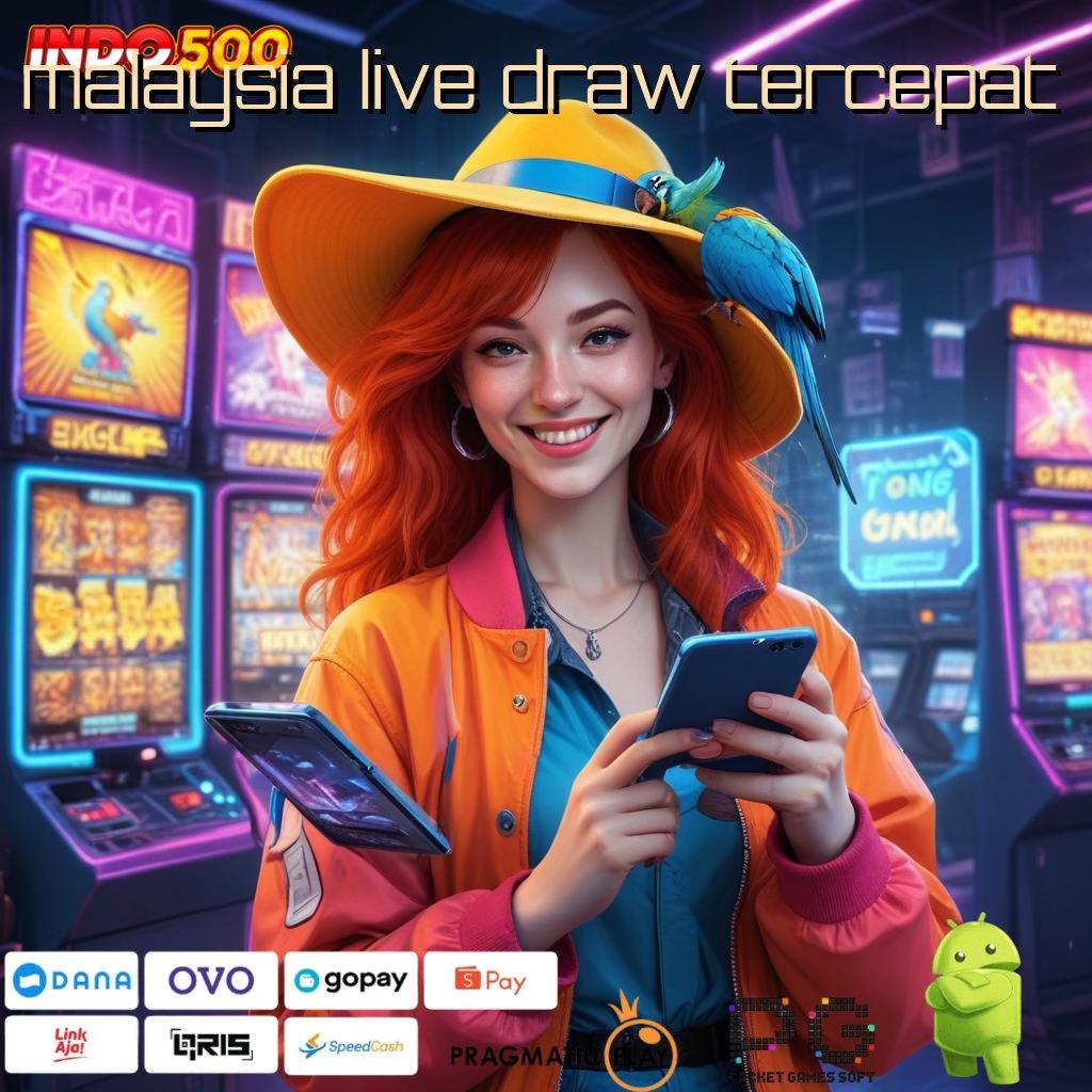 MALAYSIA LIVE DRAW TERCEPAT Versi Baru Jalur Keberuntungan