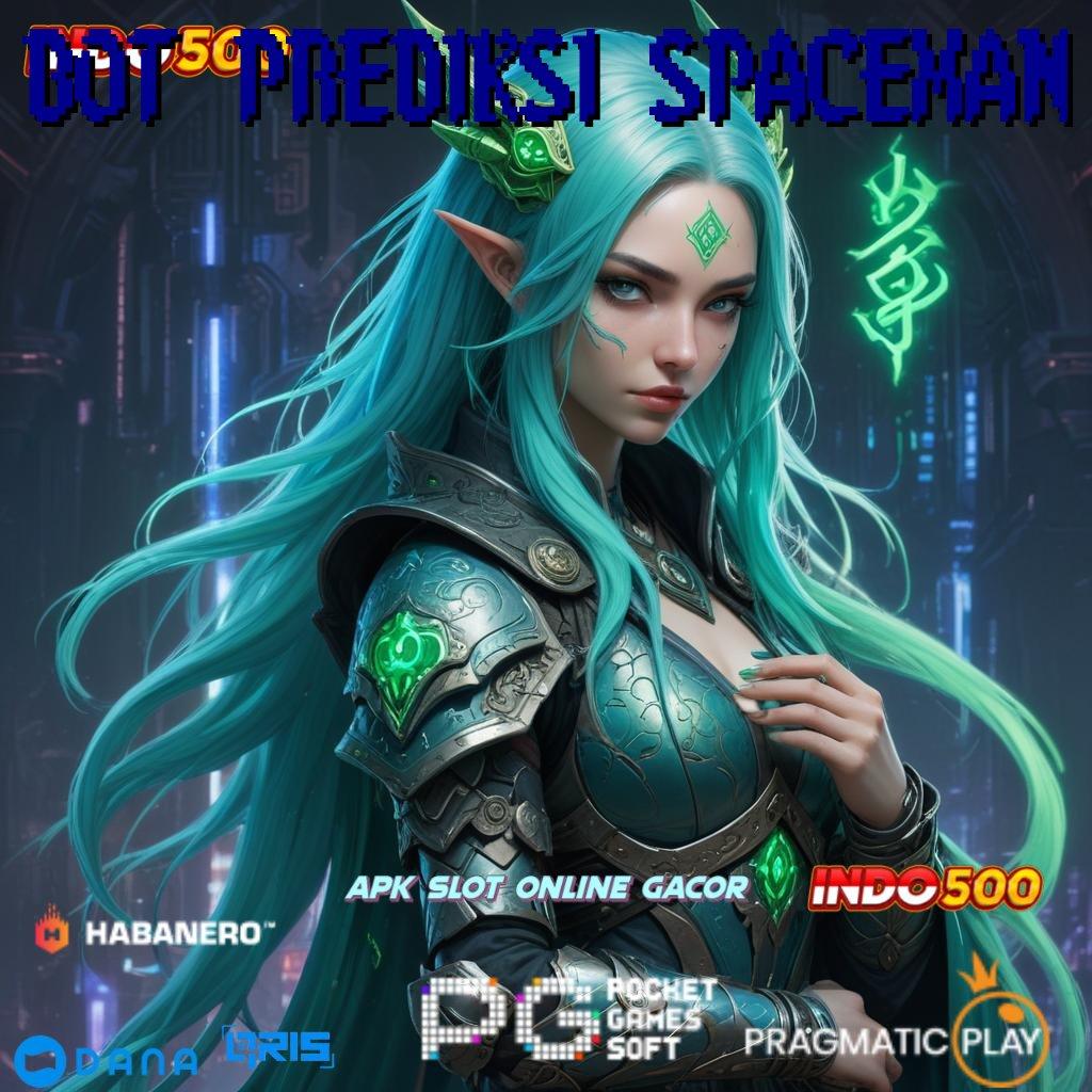 BOT PREDIKSI SPACEMAN ➰ Infrastruktur Digital Solusi Kaya Tanpa Ribet