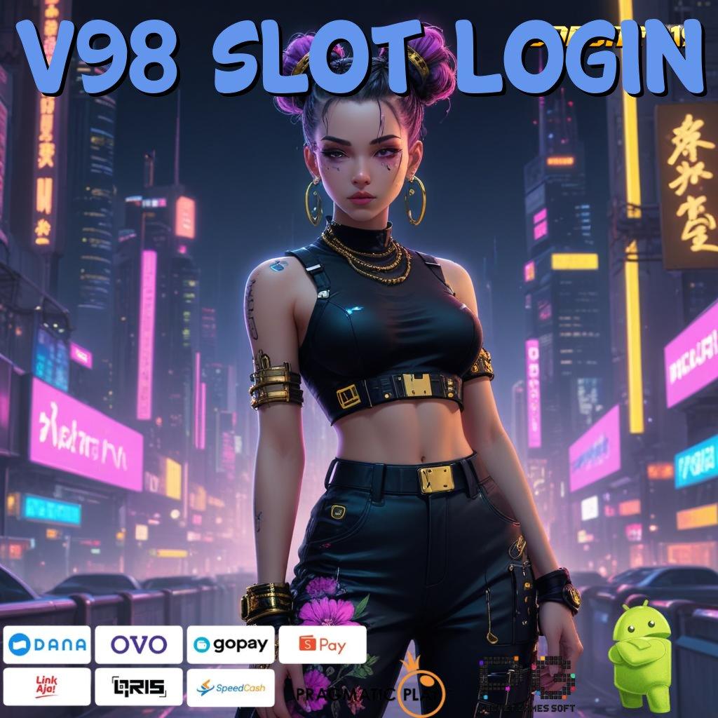 V98 SLOT LOGIN | Upgrade Terbaru Auto Untung! Pemula Gopay Dapat Bonus Segera