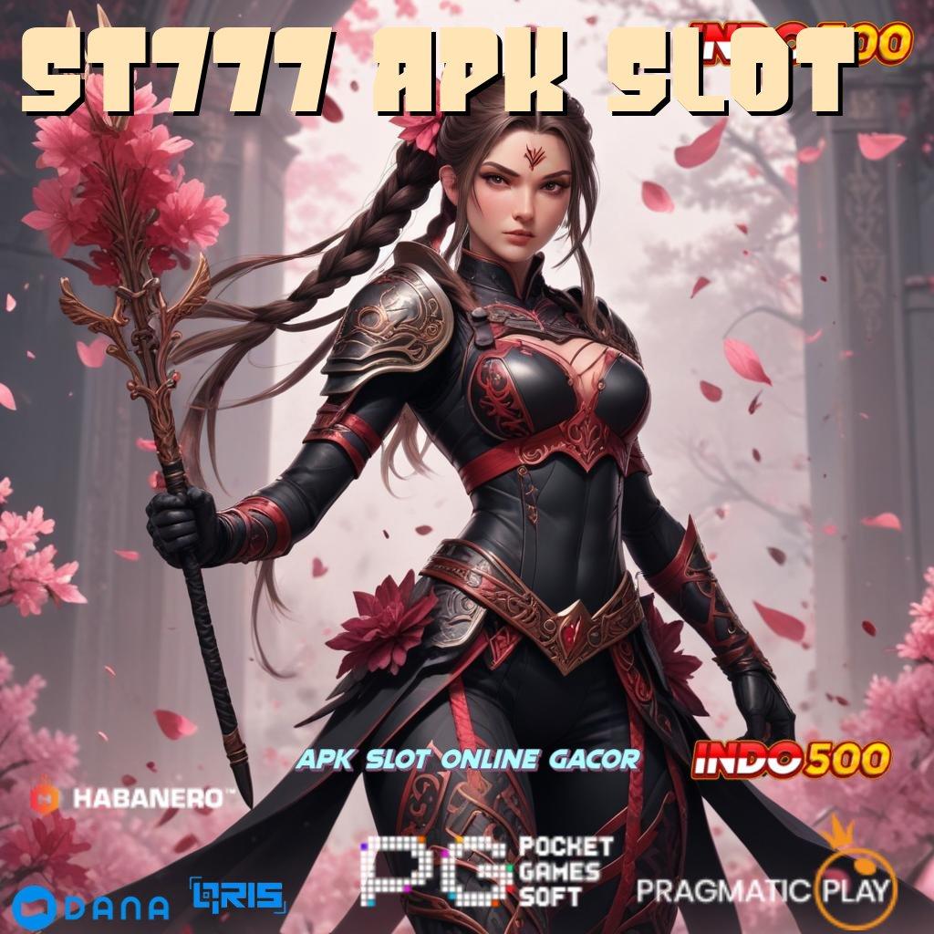 ST777 APK SLOT → Kemenangan Gak Putus Slot Idr 777 APK 2025 yang Trendy