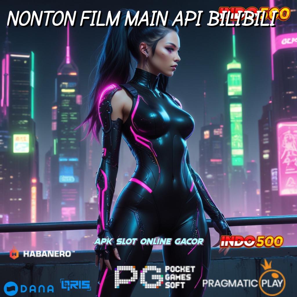 NONTON FILM MAIN API BILIBILI 🚀 Sandi Pembuka Bonus Ambil Aplikasi Android Full