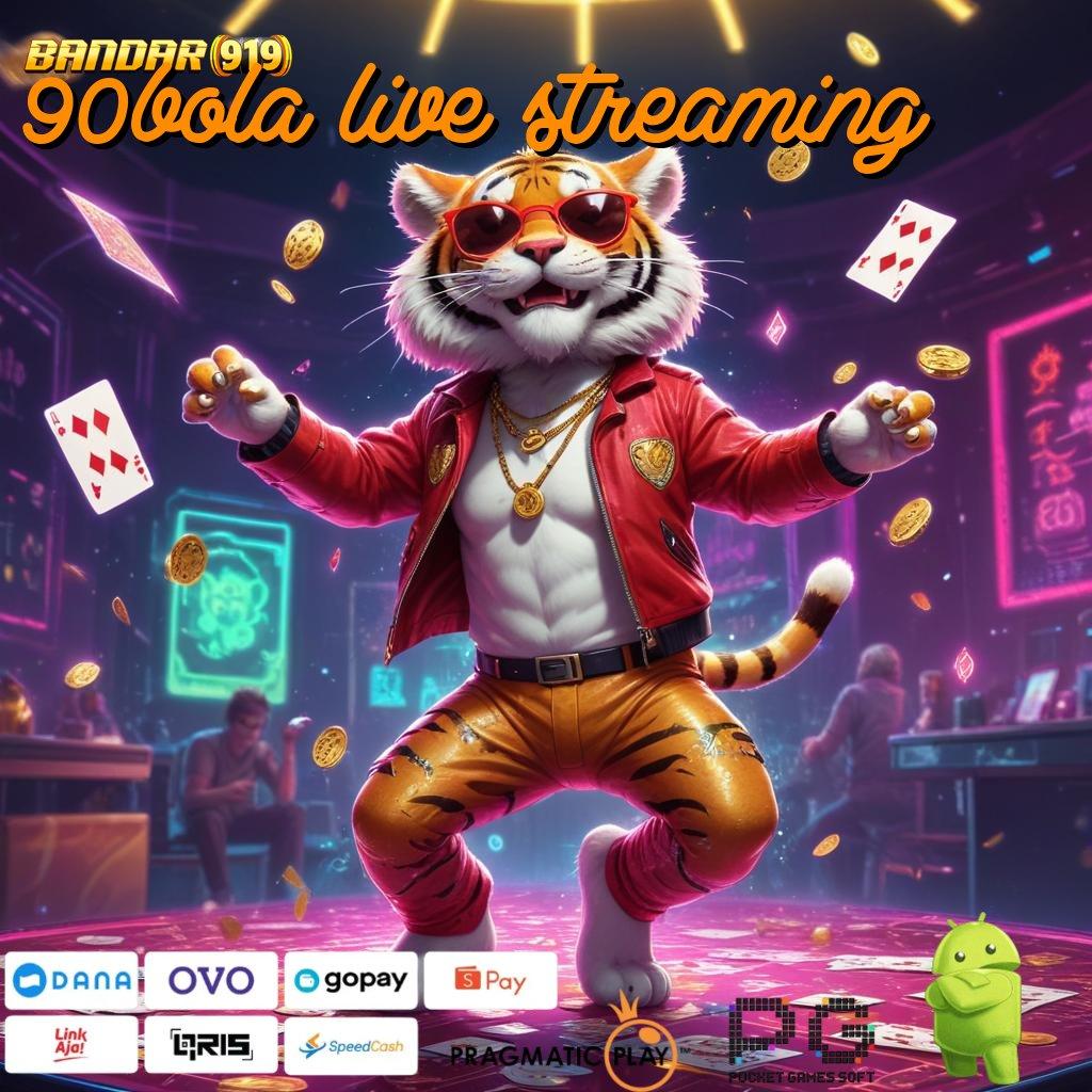 90BOLA LIVE STREAMING # Deposit Linkaja 15rb Apk Slot Tanpa Modal