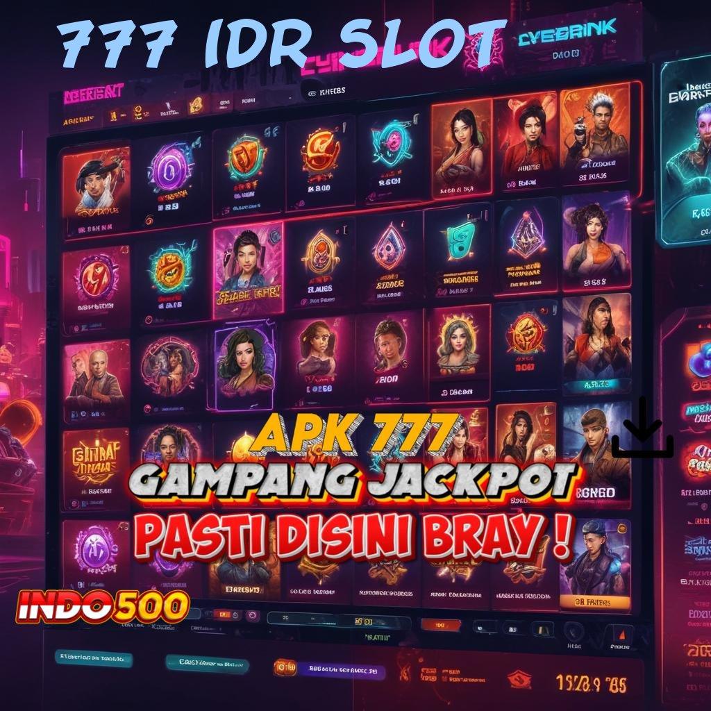 777 IDR SLOT ⚡ media baru jalan cuan langsung terbukti