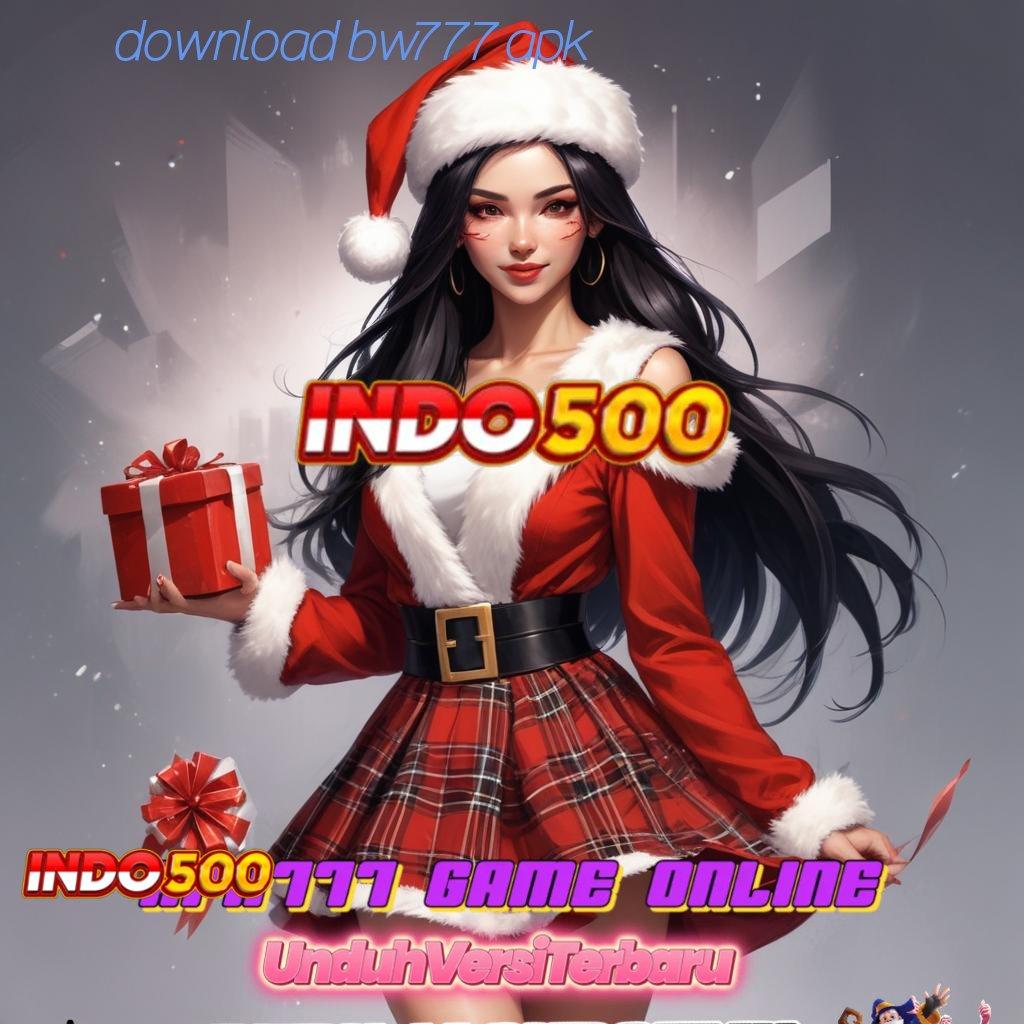 DOWNLOAD BW777 APK ➳ Slot Untung Maksimal Langsung Gampang WD