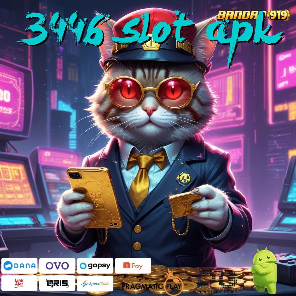 3446 SLOT APK | dominasi sukses sangat besar