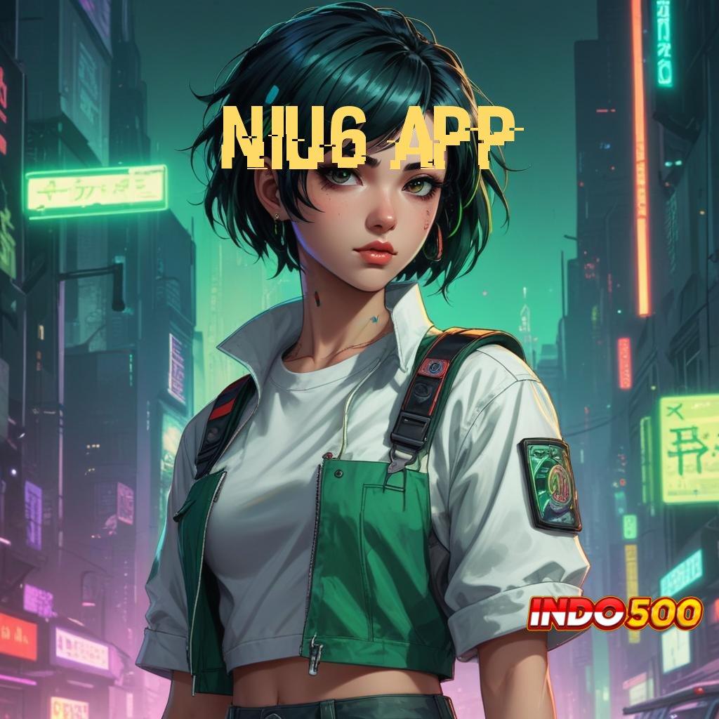 NIU6 APP 👉 Pembaruan APK Event Bonus Gratis Struktur