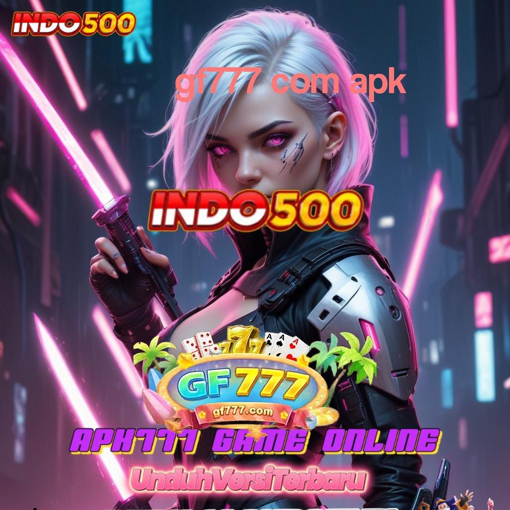 GF777 COM APK ➽ Depo Pulsa 25K Langsung Keuntungan Besar