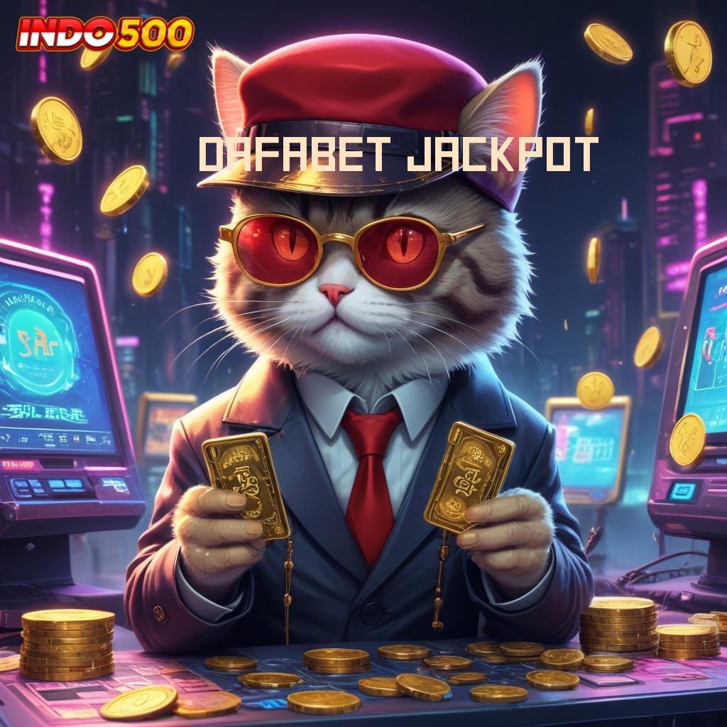 DAFABET JACKPOT Avenue Rezeki Bonus Cuan Tiada Batas