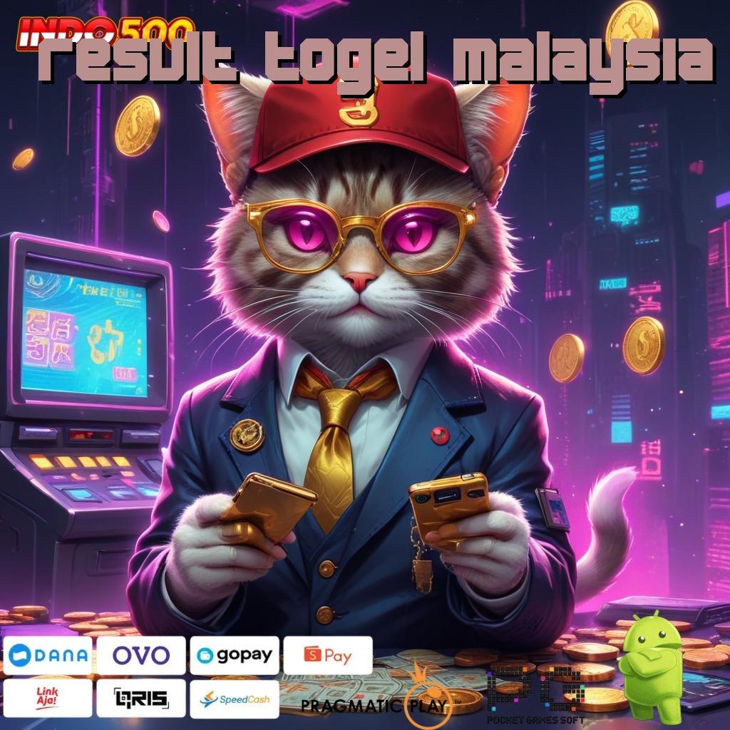 RESULT TOGEL MALAYSIA Perjamin Modal Cuan Gak Pakai Ribet