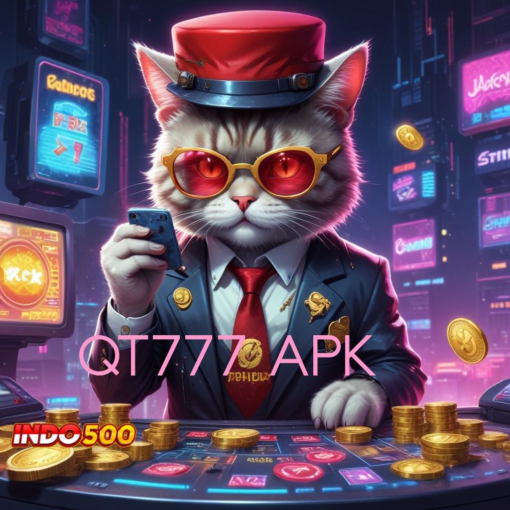 QT777 APK 🚀 Spin Auto Win Dengan Mesin Pengembangan Fleksibel