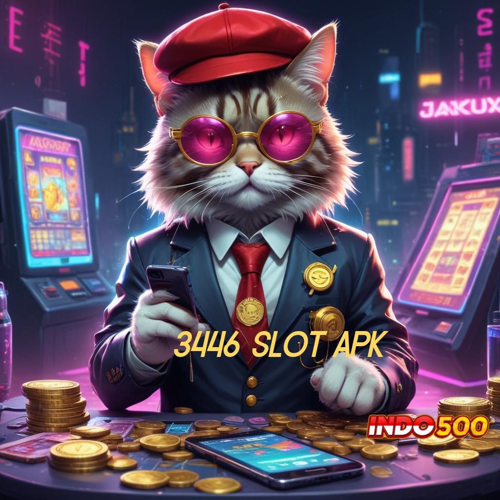 3446 SLOT APK 👉 Aplikasi Baru Untuk Protokol Dengan Pola Stabil